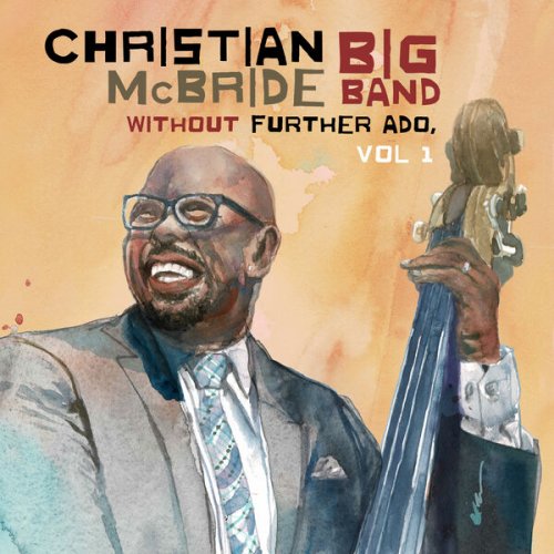 Christian McBride - Without Further Ado, Vol 1 (2025)