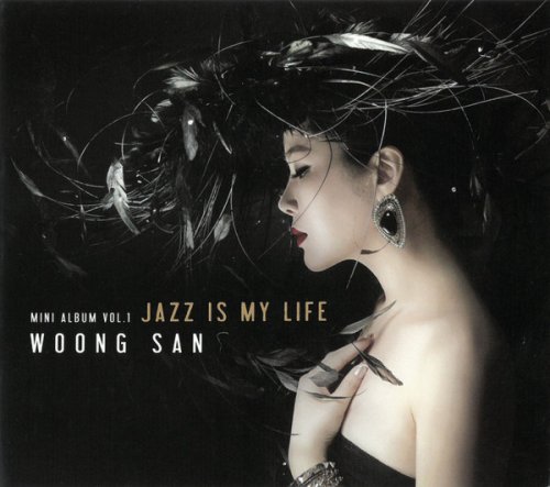 Woong San - Jazz Is My Life (2016)