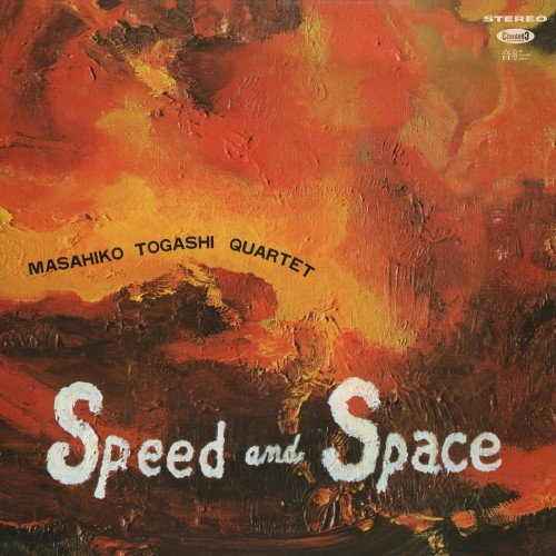 Masahiko Togashi Quartet - Speed and Space (2022) [Hi-Res]