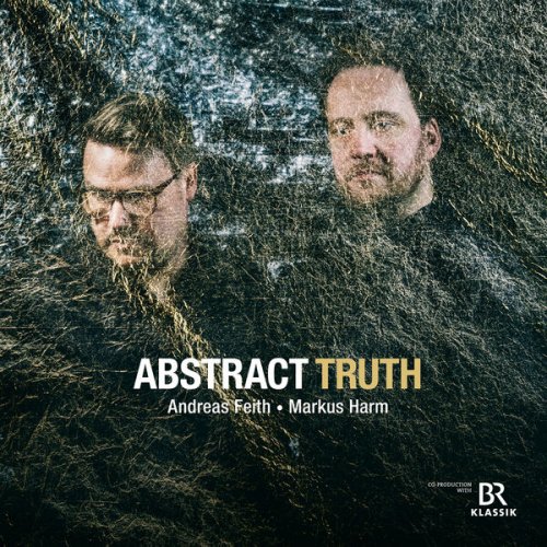 Andreas Feith & Markus Harm - Abstract Truth (2025) [Hi-Res]