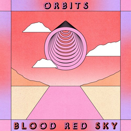 Orbits - Blood Red Sky (2025) [Hi-Res]