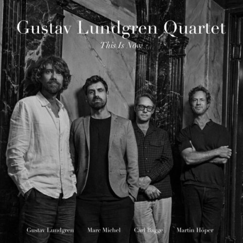 Gustav Lundgren Quartet - This Is Now (2025) [Hi-Res]