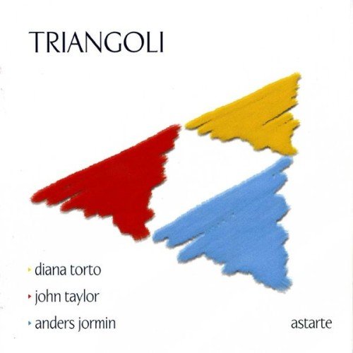 Diana Torto, John Taylor, Anders Jormin - Triangoli (2009)