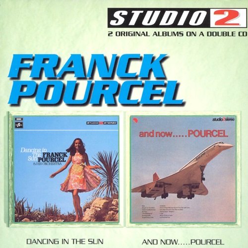 Franck Pourcel - Dancing In The Sun & And Now.....Pourcel (1998)