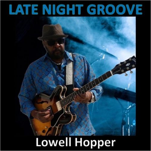 Lowell Hopper - Late Night Groove (2025)