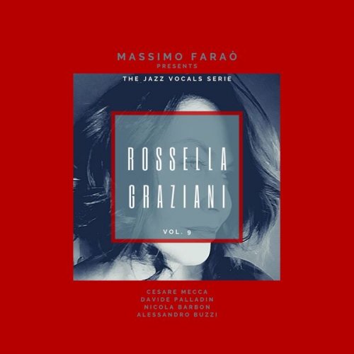 Rossella Graziani - The Jazz Vocals Serie Vol. 9 Rossella Graziani (2025)