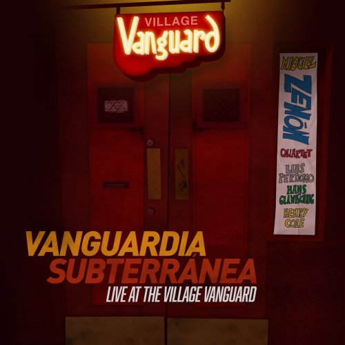 Miguel Zenón Quartet  - Vanguardia Subterránea: Live at The Village Vanguard (Live) (2025)