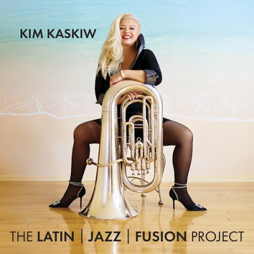 Kim Kaskiw - The Latin Jazz Fusion Project (2025) Hi-Res
