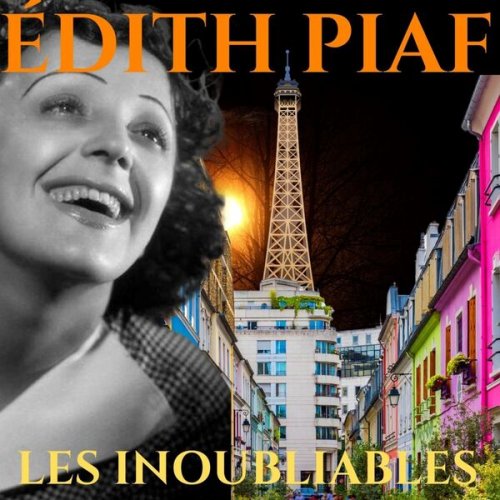 Edith Piaf - Les Inoubliables : Edith Piaf (2025)