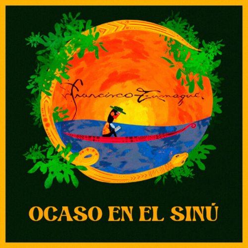 Francisco Zumaqué - Ocaso en el Sinú (2025) Hi-Res