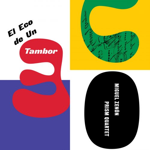 Prism Quartet;Miguel Zenón - El Eco de Un Tambor (2025) [Hi-Res]