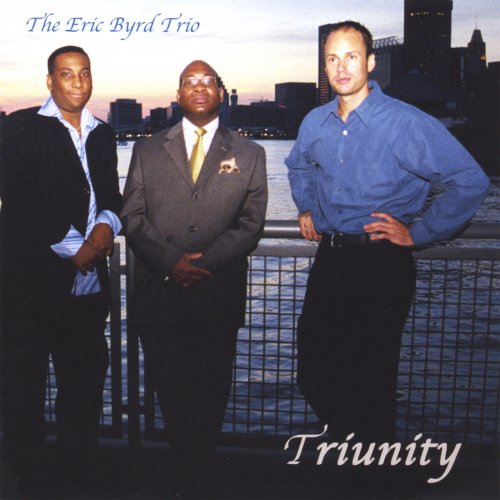 The Eric Byrd Trio - Triunity (2005)