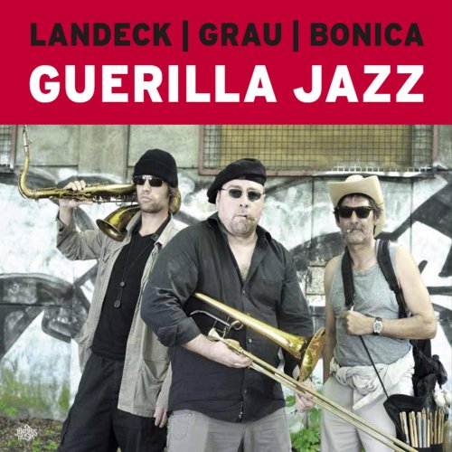 Landeck | Grau | Bonica - Guerilla Jazz (2021)