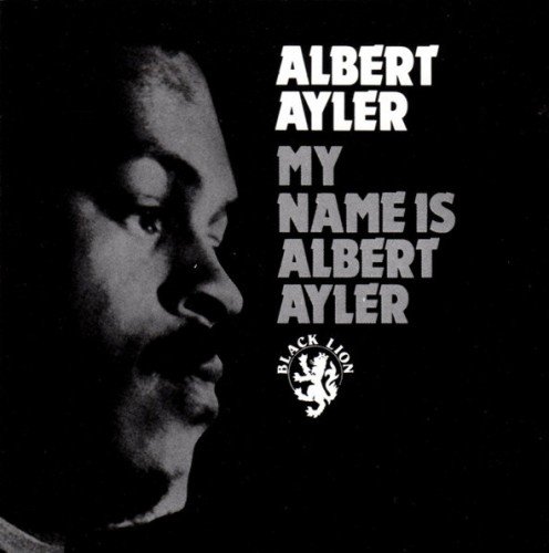 Albert Ayler - My Name Is Albert Ayler (1964)