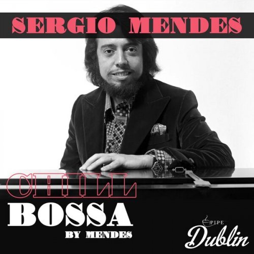 Sergio Mendes - Chill Bossa By Mendes (Remastered) (2025) Hi-Res