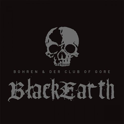 Bohren & der Club of Gore - Black Earth (2002)