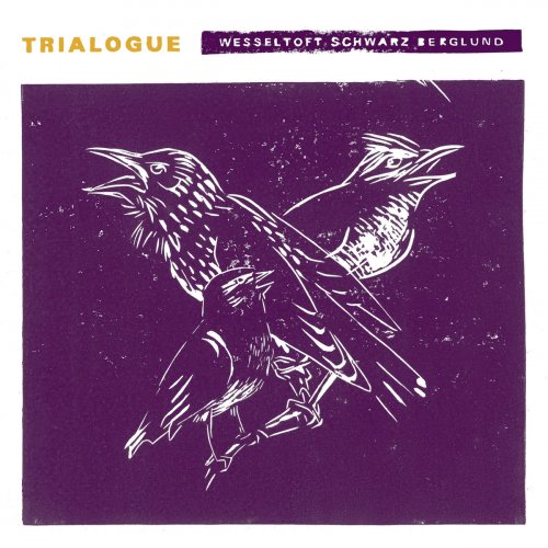 Bugge Wesseltoft, Henrik Schwarz & Dan Berglund - Trialogue (2014)