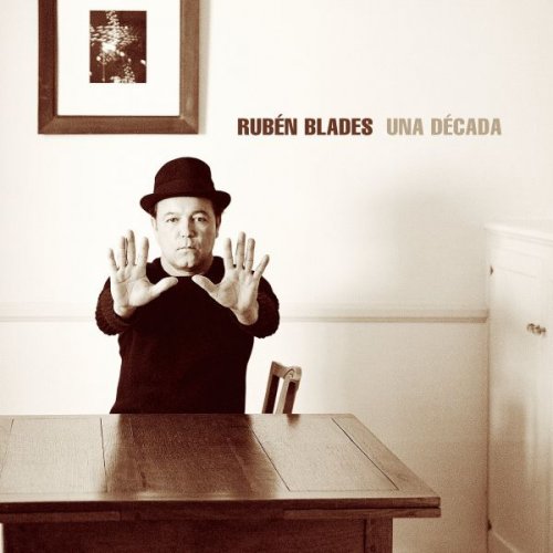Ruben Blades - Una Decada (2003)