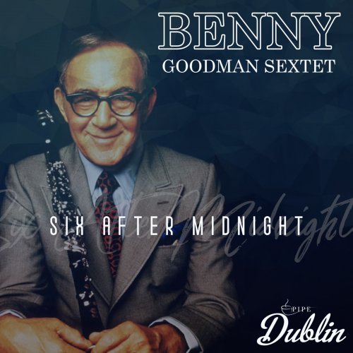 Benny Goodman - Six After Midnight (Remastered) (2025) Hi-Res