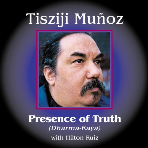 Tisziji Muñoz - Presence of Truth (Dharma-Kaya) (2000)