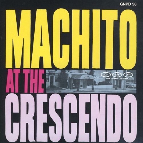 Machito & His Famous Orchestra - Machito at the Crescendo (1961)