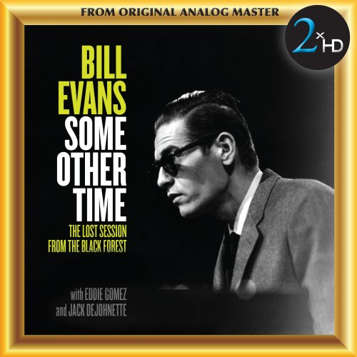 Bill Evans - Some Other Time: The Lost Session from the Black Forest (2016) [Hi-Res]