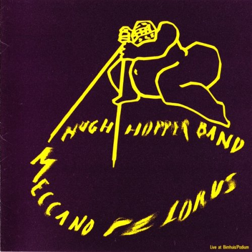 Hugh Hopper Band - Meccano Pelorus (1991)