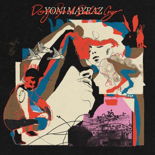 Yoni Mayraz - Dogs Bark Babies Cry (2025)
