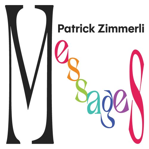 Patrick Zimmerli - Messages (2025) [Hi-Res]