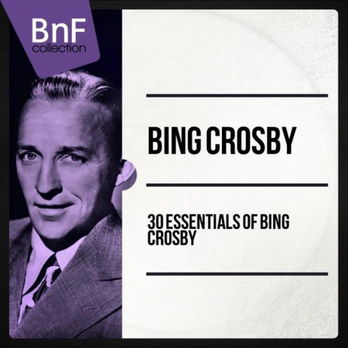 Bing Crosby - 20 Essentials of Bing Crosby (2014) [Hi-Res]