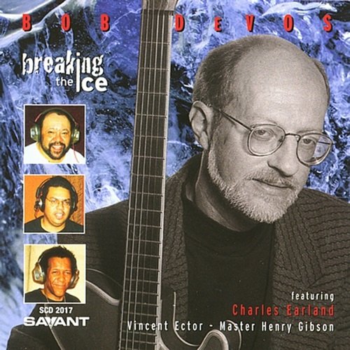 Bob Devos feat. Charles Earland - Breaking the Ice (1999)