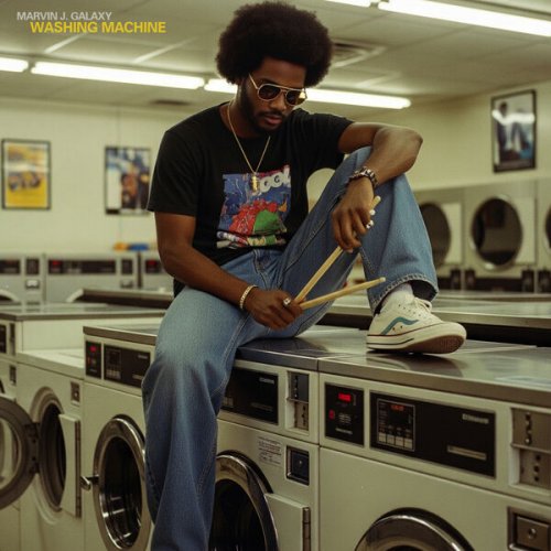 Marvin J. Galaxy - Washing Machine (2025) [Hi-Res]