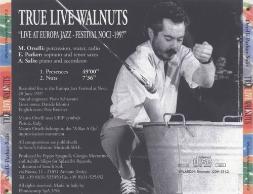 Mauro Orselli, Evan Parker, Antonello Salis - True Live Walnuts (1998)