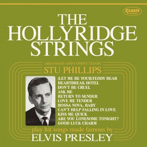 The Hollyridge Strings - Play Hit Songs Made Famous By Elvis Presley (2022)