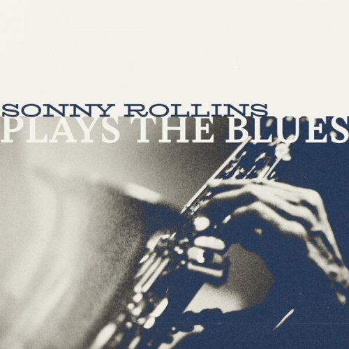 Sonny Rollins - Plays The Blues (2025)
