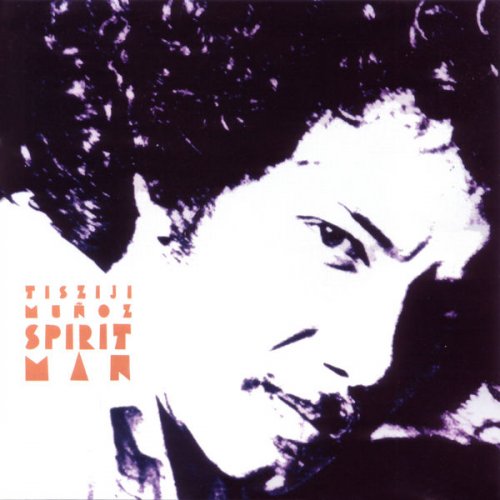 Tisziji Muñoz - Spirit Man (1996)