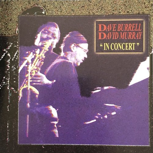 Dave Burrell feat. David Murray - In Concert (1991)