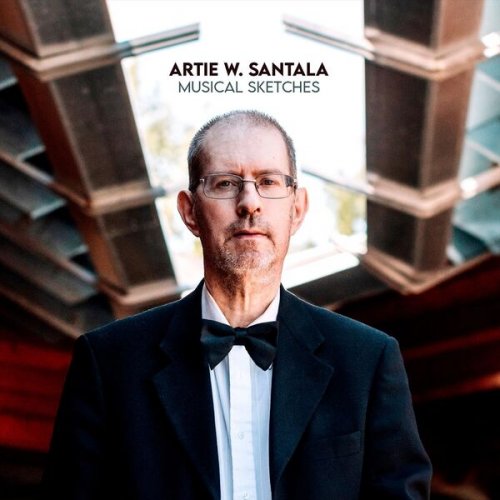 Artie W. Santala - Musical Sketches (2025)
