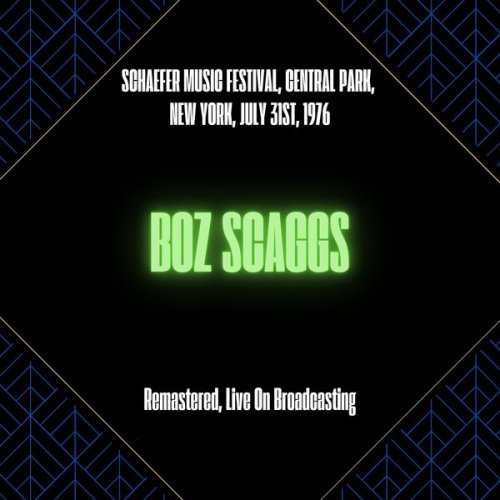 Boz Scaggs - Schaefer Music Festival, Central Park, New York, July 31st, 1976 (Remastered, Live On Broadcasting) (2025) [Hi-Res]