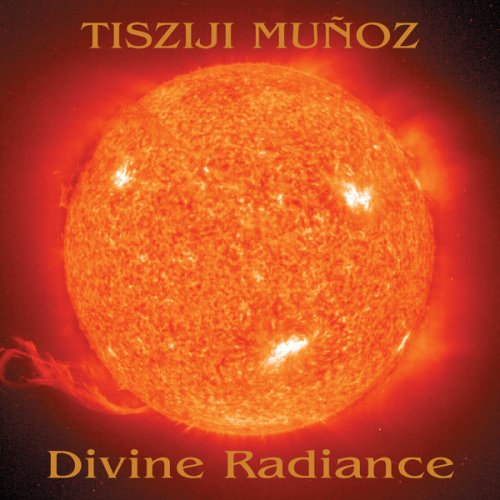 Tisziji Muñoz - Divine Radiance (2003)