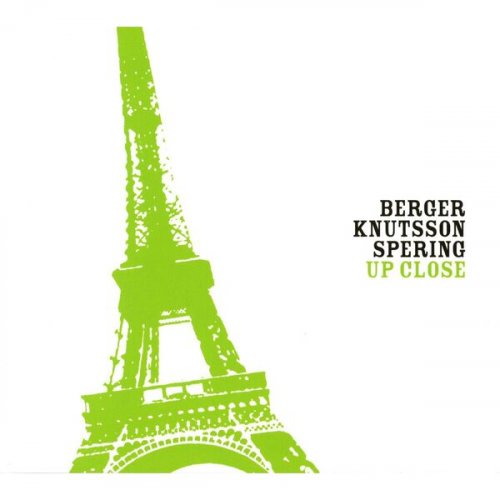 Berger Knutsson Spering - Up Close (2011)