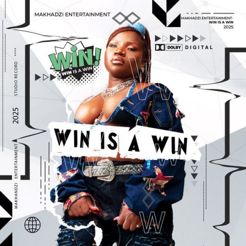 Makhadzi Entertainment - Win Is A Win (2025) Hi-Res