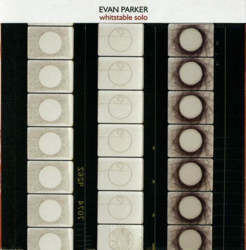 Evan Parker - Whitstable Solo (2010)