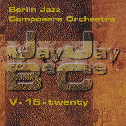 Berlin Jazz Composers Orchestra - V-15-Twenty (2002)