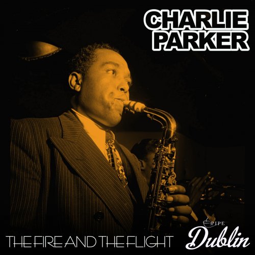 Charlie Parker - The Fire and the Flight (Remastered) (2025) Hi-Res