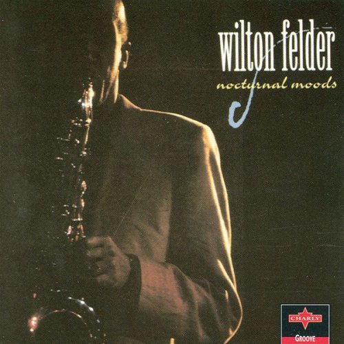 Wilton Felder - Nocturnal Moods (1991)