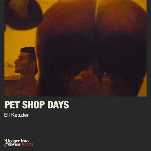Eli Keszler - Pet Shop Days (Original Motion Picture Soundtrack) (2025) [Hi-Res]