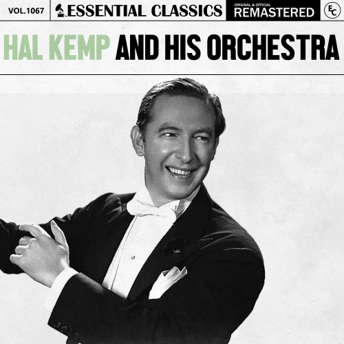 Hal Kemp And His Orchestra - Essential Classics, Vol. 1067: Hal Kemp And His Orchestra (2025)