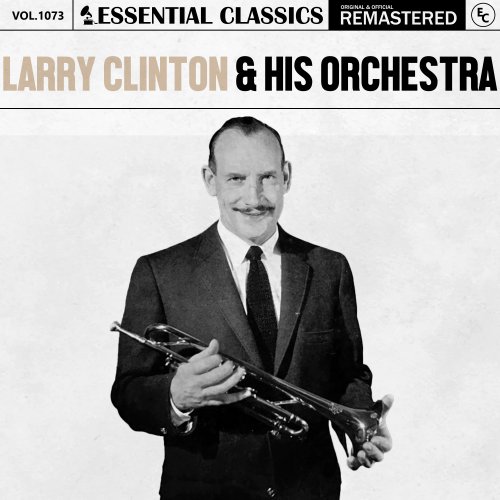 Larry Clinton & His Orchestra - Essential Classics, Vol. 1073: Larry Clinton & His Orchestra (2025)