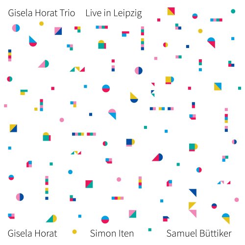 Gisela Horat Trio - Live in Leipzig (Live) (2025) Hi-Res